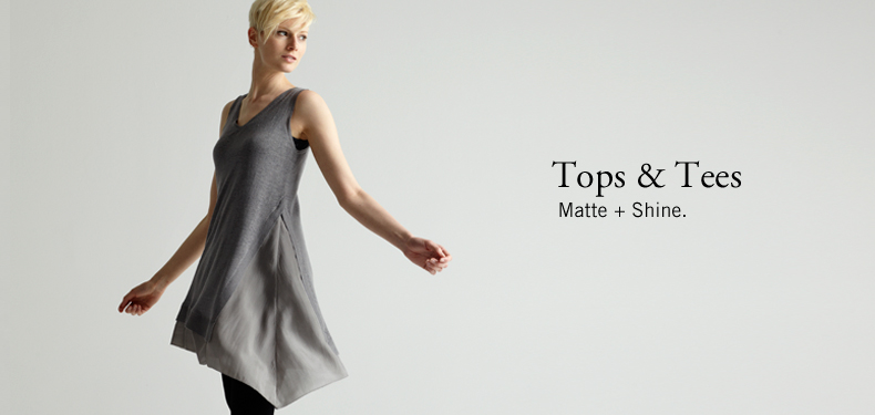 Tops. Matte+Shine.
