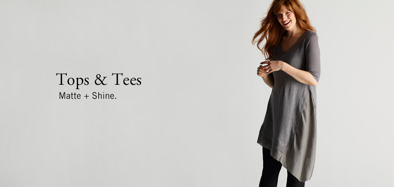 Tops. Matte+Shine.