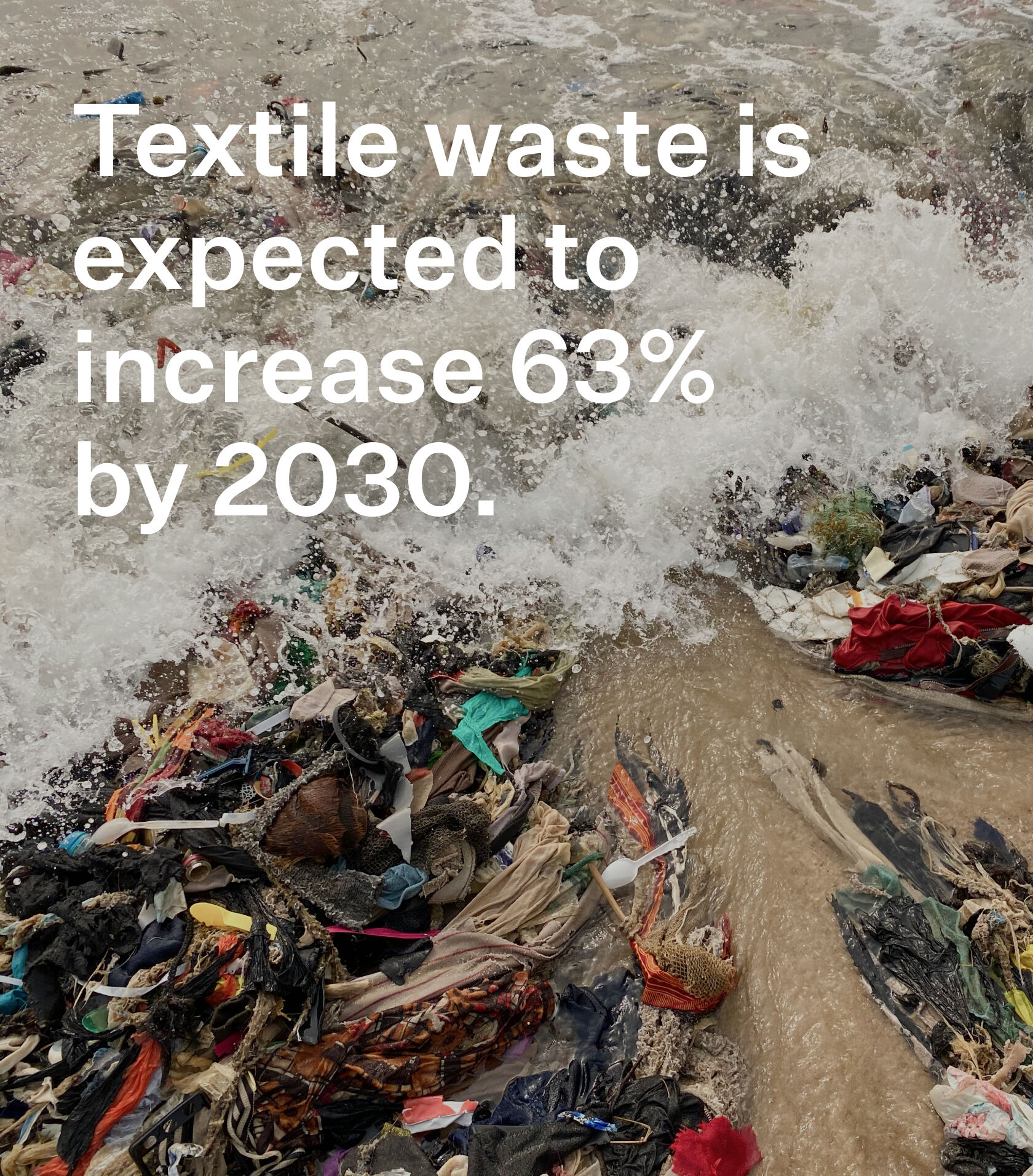 Textile waste polluting the ocean.