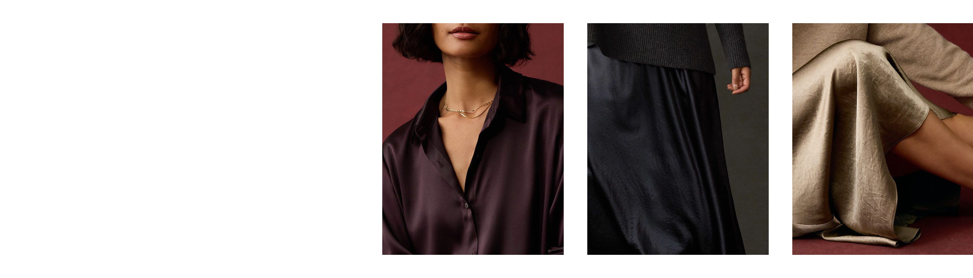 Silk Charmeuse and Textured Satin Silk Charmeuse and Textured Satin