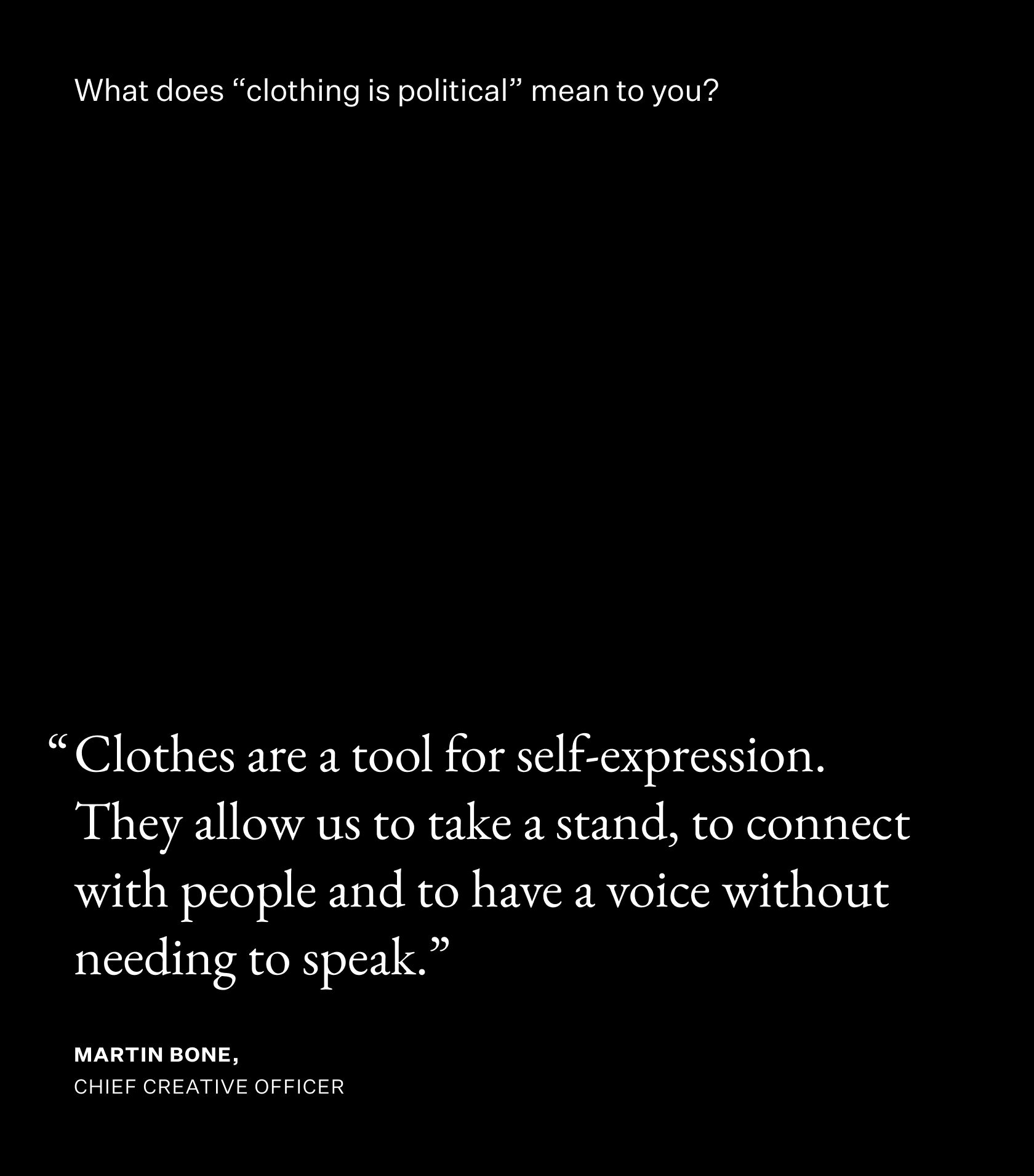 Clothes are a tool for political self-expression. Clothes are a tool for political self-expression.